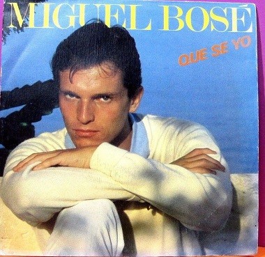 Miguel Bosé - Que Se Yo