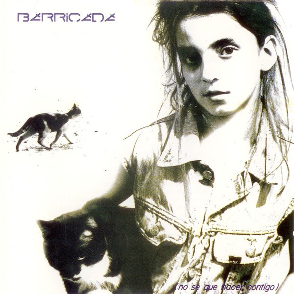 Barricada - No se qué hacer contigo 