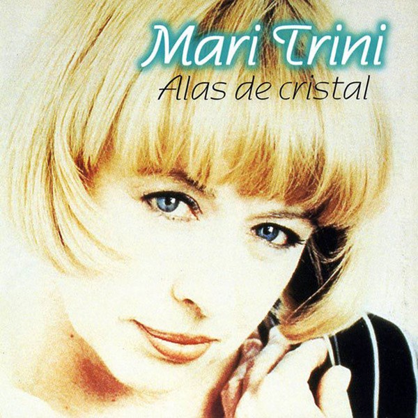 Mari Trini - Alas de Cristal 