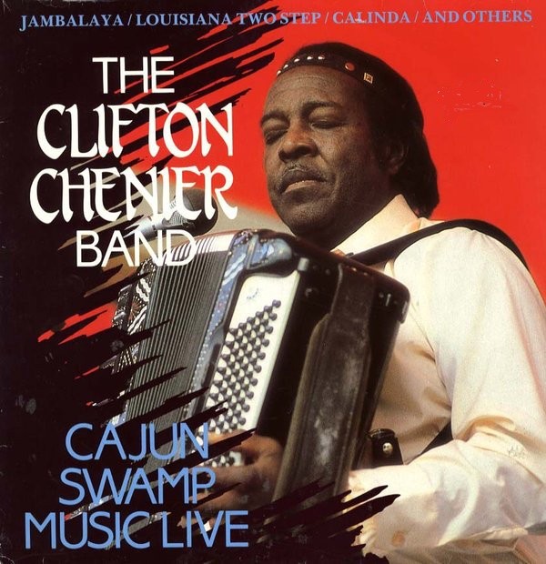 The Clifton Chenier Band ‎– Cajun Swamp Music Live
