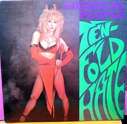 Chemical People ‎– Ten Fold Hate