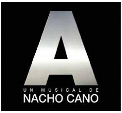 Nacho Cano - A - Un Musical De Nacho Cano