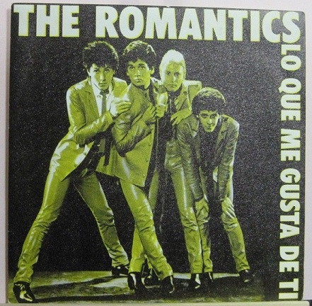 The Romantics ‎– Lo Que Me Gusta De Ti 