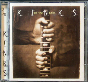 Kinks - To The Bone