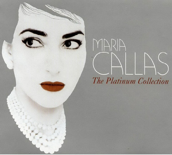 Maria Callas ‎– The Platinum Collection