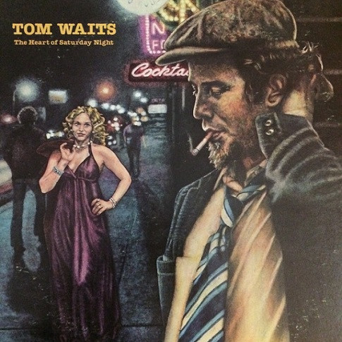 Tom Waits ‎– The Heart Of Saturday Night