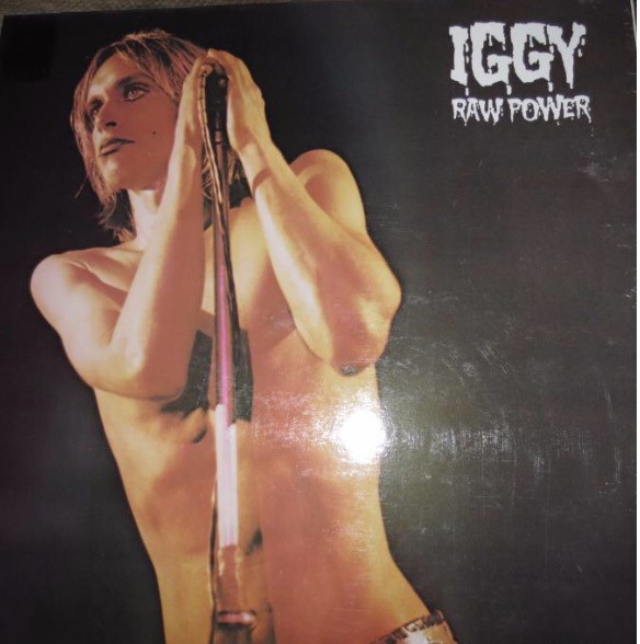 Iggy And The Stooges ‎– Raw Power.