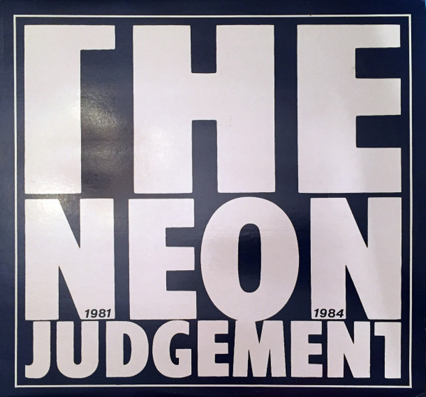 The Neon Judgement ‎– 1981 1984 - Vinilo