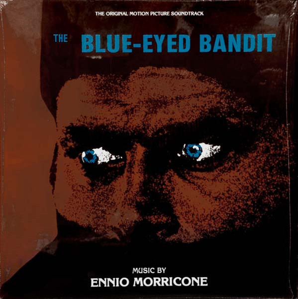 Ennio Morricone – The Blue-Eyed Bandit (The Original Motion Picture Soundtrack)