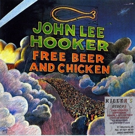 John Lee Hooker – Free Beer And Chicken.Gatefold