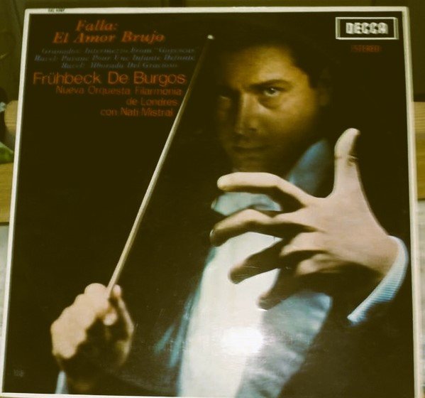 Falla - Frühbeck de Burgos, Nueva Orquesta Filarmonia de Londres Con Nati Mistral – El Amor Brujo