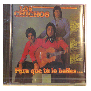 Los Chichos - Para Que Tu Lo Bailes, Mix De Todos Sus Exitos