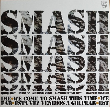 Smash  – We Come To Smash This Time·Esta Vez Venimos A Golpear