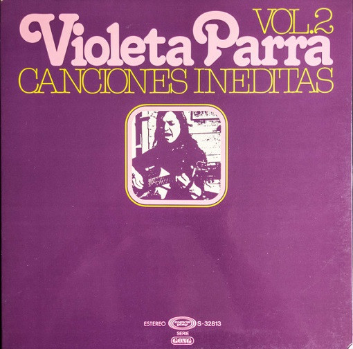 Violeta Parra – Canciones Ineditas Vol 2