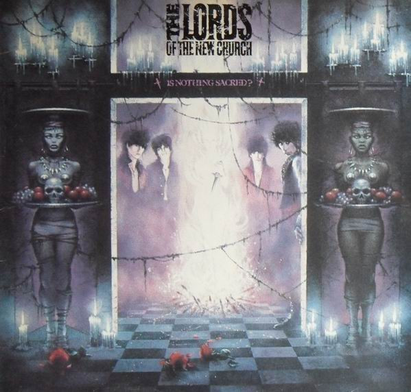 The Lords Of The New Church – Is Nothing Sacred?