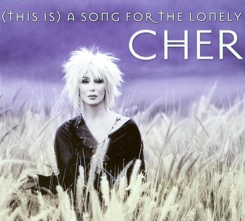 Cher – (This Is) A Song For The Lonely - PROMO Cher – (This Is) A Song For The Lonely - PROMO