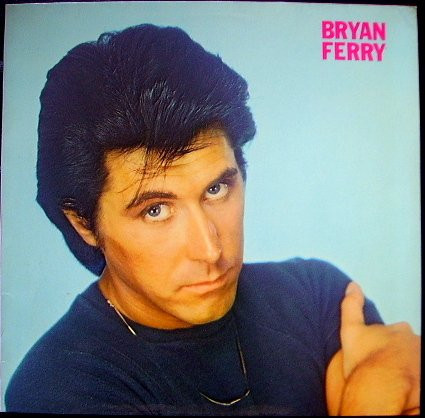 Bryan Ferry – These Foolish Things