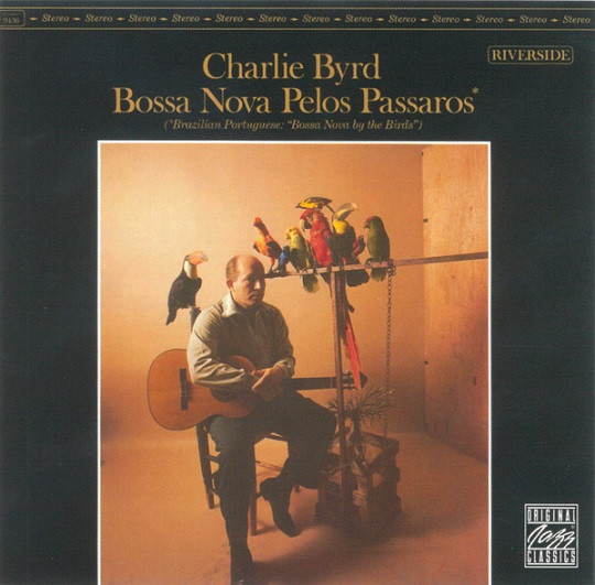 Charlie Byrd – Bossa Nova Pelos Passaros