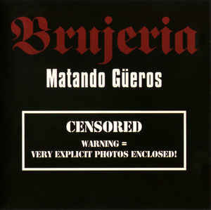 Brujeria – Matando Güeros