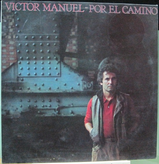Victor Manuel - Por El Camino. Victor Manuel - Por El Camino.